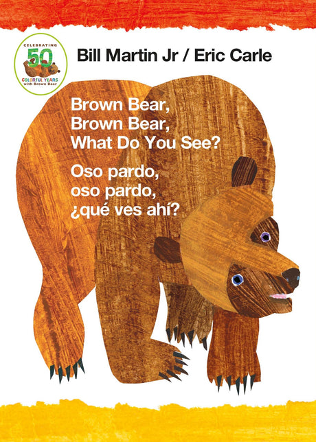 Brown Bear, Brown Bear, What Do You See? / Oso Pardo, Oso Pardo, ¿Qué Ves Ahí? (Bilingual Board Book - English / Spanish) -- Bill Jr. Martin, Board Book