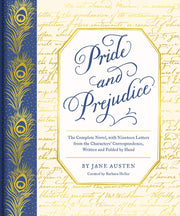 Pride and Prejudice: The Complete Novel, with Nineteen Letters from the Characters' Correspondence, Written and Folded by Hand by Austen, Jane