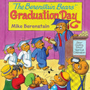 The Berenstain Bears' Graduation Day -- Mike Berenstain, Paperback