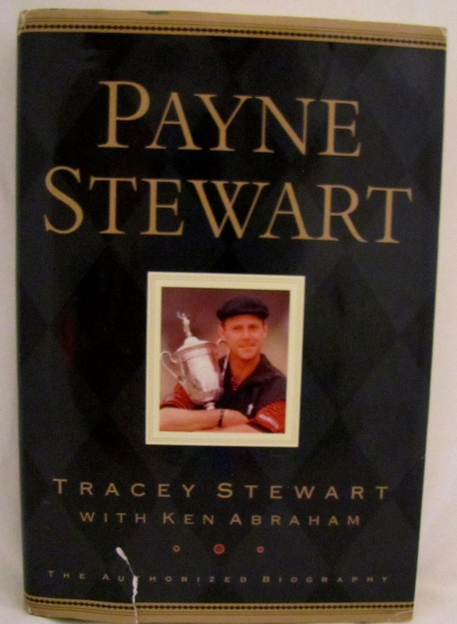 Used - Very Good | Payne Stewart: The Authorized Biography -- Tracey Stewart, Hardcover
