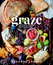 Graze: Inspiration for Small Plates and Meandering Meals: A Charcuterie Cookbook by Lenzer, Suzanne