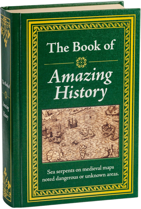 The Book of Amazing History: Big Book of Fascinating Facts & Stories Hardcover Gift for History Buffs, Trivia Lovers, Adults, Dad & Curious Minds -- Publications International Ltd, Hardcover