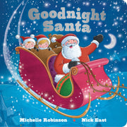 Goodnight Santa: The Perfect Bedtime Book by Robinson, Michelle
