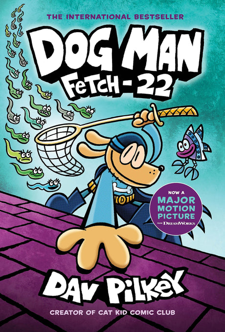 Dog Man: Fetch-22: A Graphic Novel (Dog Man #8): From the Creator of Captain Underpants: Volume 8 -- Dav Pilkey, Hardcover