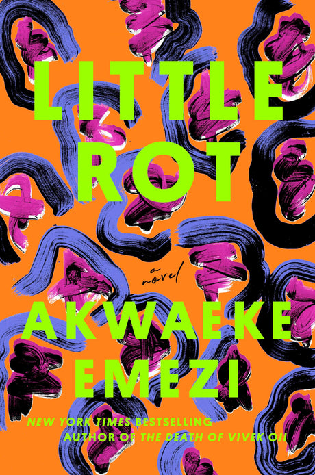 Little Rot -- Akwaeke Emezi, Hardcover