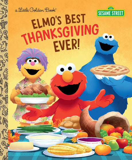 Elmo's Best Thanksgiving Ever! (Sesame Street) -- Jodie Shepherd, Hardcover