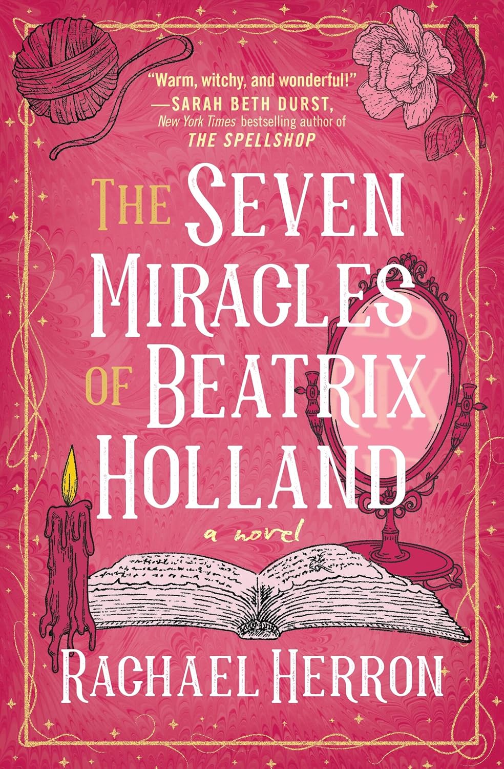 The Seven Miracles of Beatrix Holland -- Rachael Herron