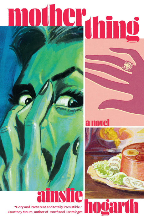 Motherthing -- Ainslie Hogarth, Paperback