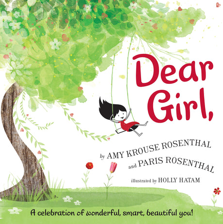 Dear Girl: A Celebration of Wonderful, Smart, Beautiful You! -- Amy Krouse Rosenthal, Hardcover