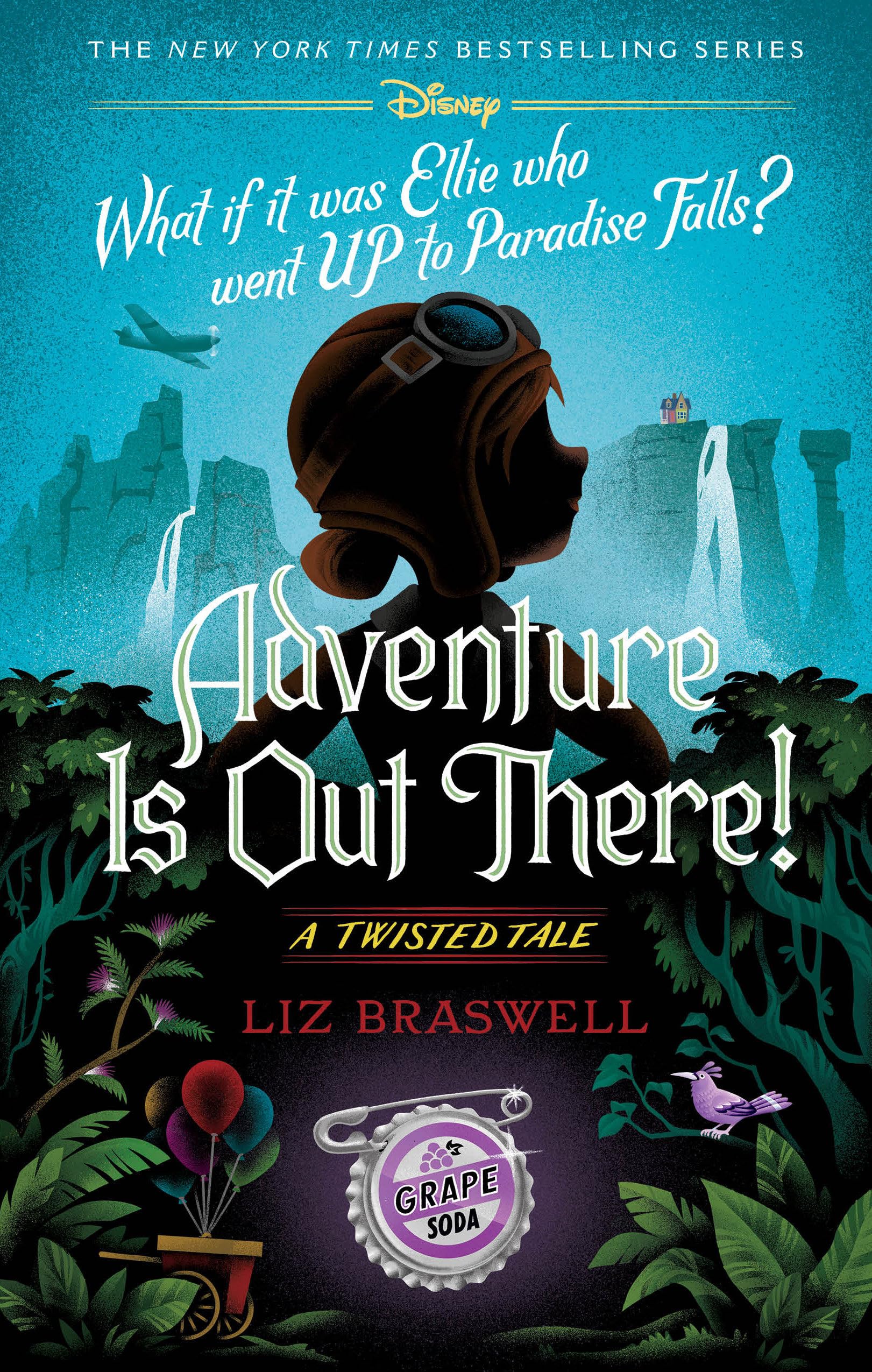 Adventure Is Out There!: A Twisted Tale by Braswell, Liz