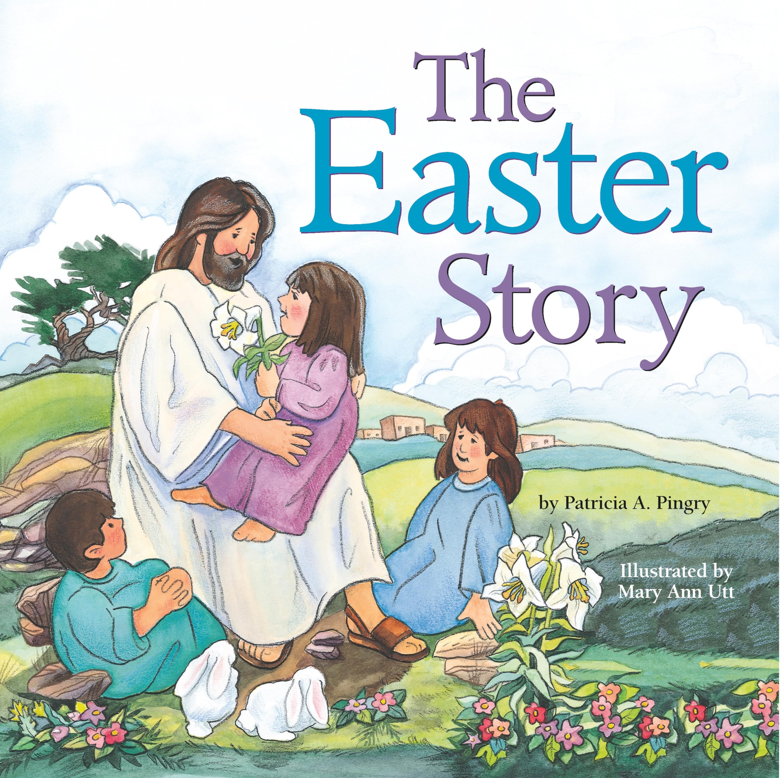 The Easter Story by Pingry, Patricia A.