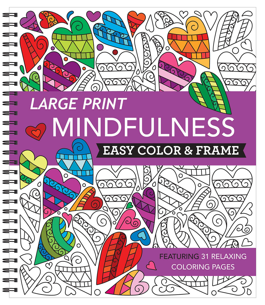 Large Print Easy Color & Frame - Mindfulness (Stress Free Coloring Book) -- New Seasons, Spiral