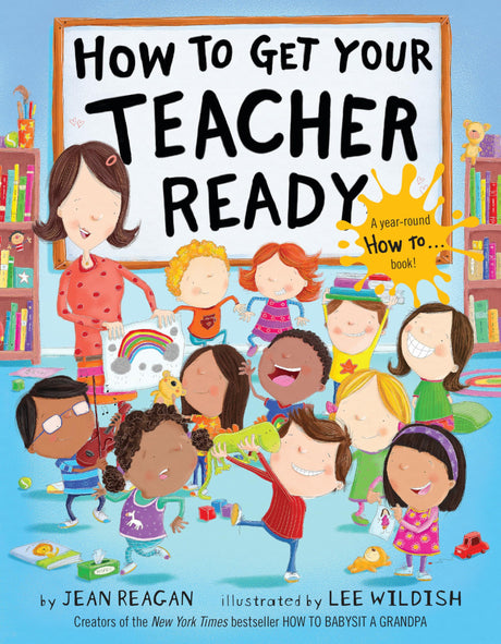 How to Get Your Teacher Ready -- Jean Reagan, Hardcover