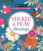 Brain Games - Sticker by Number - Sticker and Pray: Blessings (24 Images to Sticker): Includes 2 Foil Sticker Sheets to Complete Each Image! by Publications International Ltd