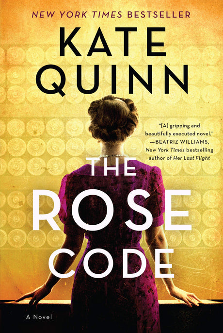 The Rose Code -- Kate Quinn, Paperback