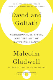 David and Goliath: Underdogs, Misfits, and the Art of Battling Giants by Gladwell, Malcolm