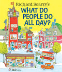 Richard Scarry's What Do People Do All Day? -- Richard Scarry, Hardcover