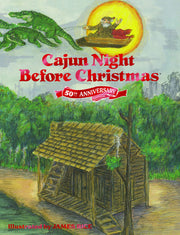 Cajun Night Before Christmas 50th Anniversary Edition by Trosclair