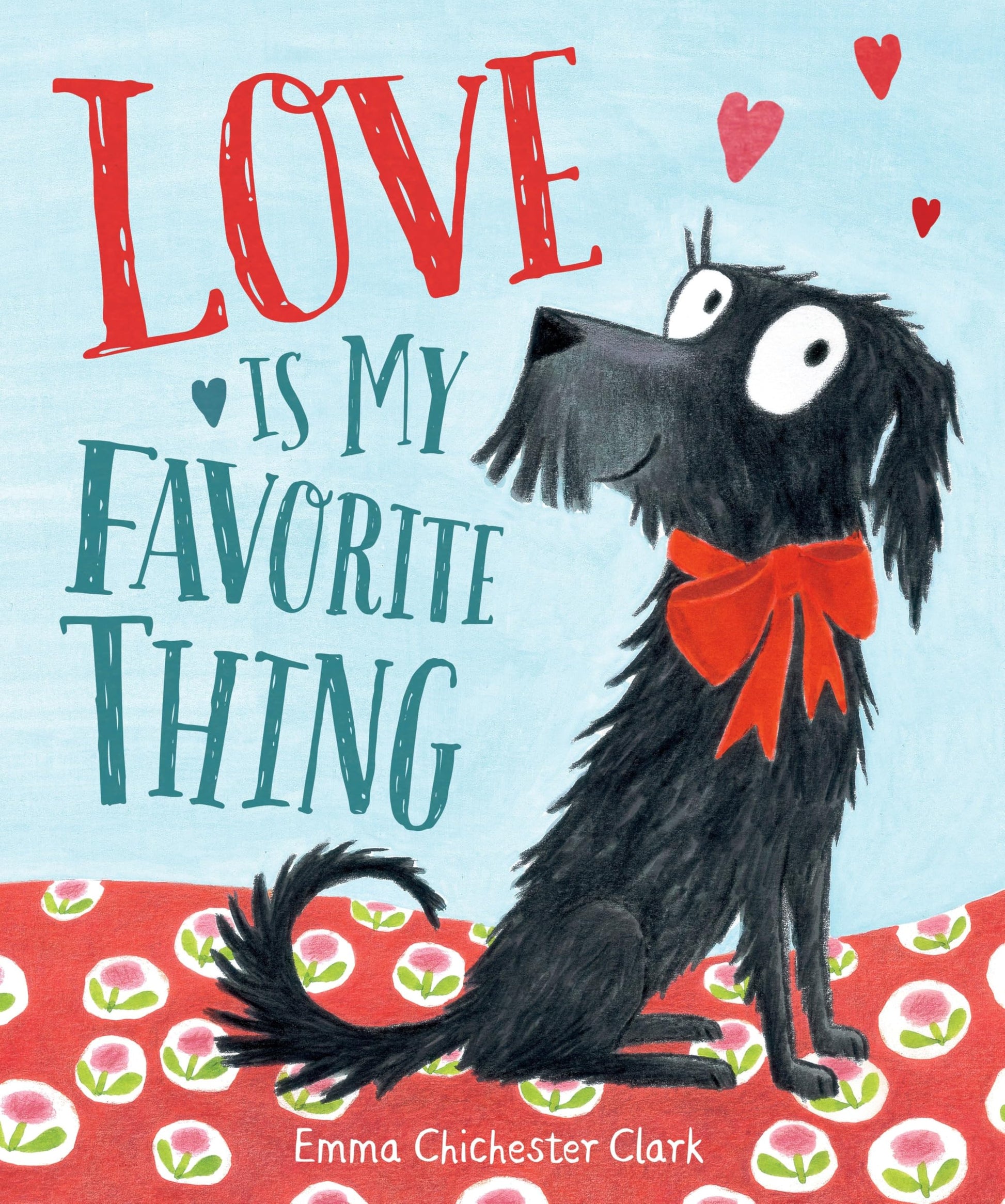 Love Is My Favorite Thing by Chichester Clark, Emma