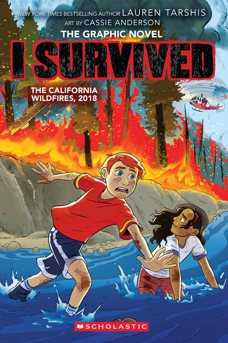 I Survived the California Wildfires, 2018 (I Survived Graphic Novel #13): Volume 13 -- Lauren Tarshis, Paperback