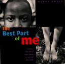 The Best Part of Me: Children Talk about Their Bodies in Pictures and Words -- Wendy Ewald, Hardcover