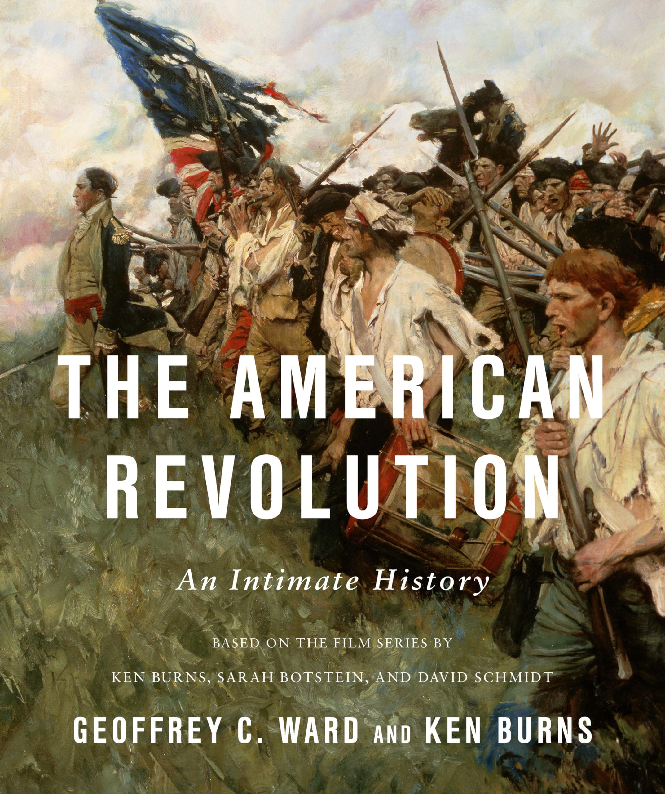 The American Revolution: An Intimate History by Ward, Geoffrey C.