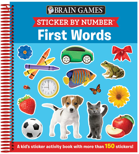 Brain Games - Sticker by Number: First Words (for Kids Ages 3-6): A Kid's Sticker Activity Book with More Than 150 Stickers! -- Publications International Ltd, Spiral