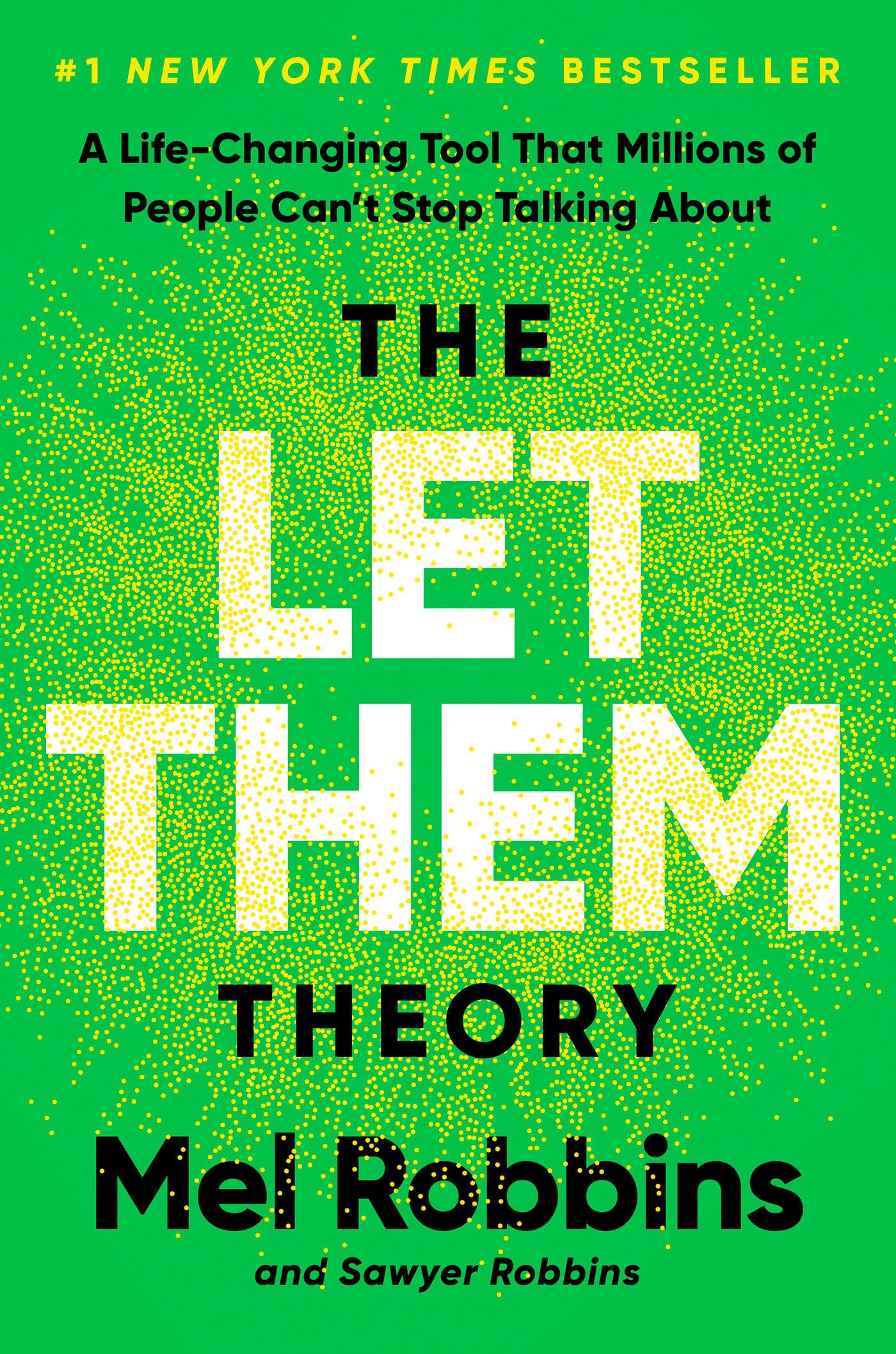 The Let Them Theory: A Life-Changing Tool That Millions of People Cant Stop Talking about by Robbins, Mel