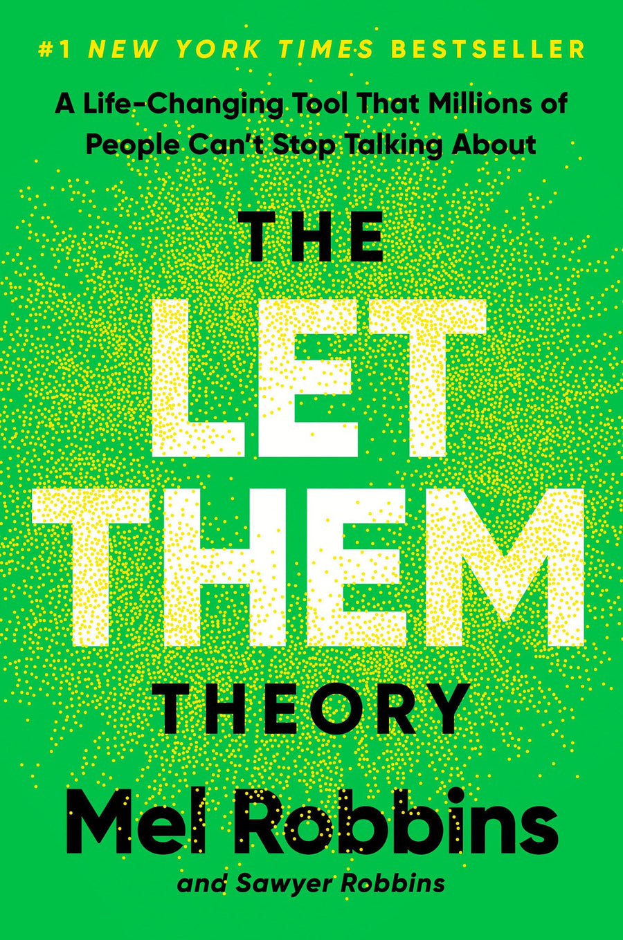 The Let Them Theory: A Life-Changing Tool That Millions of People Can't Stop Talking about -- Mel Robbins, Hardcover