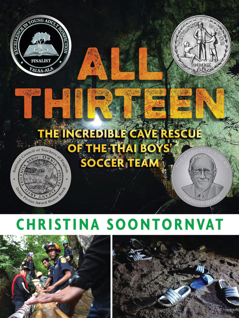 All Thirteen: The Incredible Cave Rescue of the Thai Boys' Soccer Team by Soontornvat, Christina