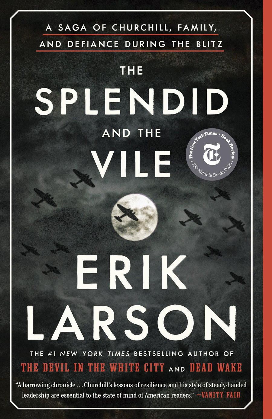The Splendid and the Vile: A Saga of Churchill, Family, and Defiance During the Blitz -- Erik Larson, Paperback