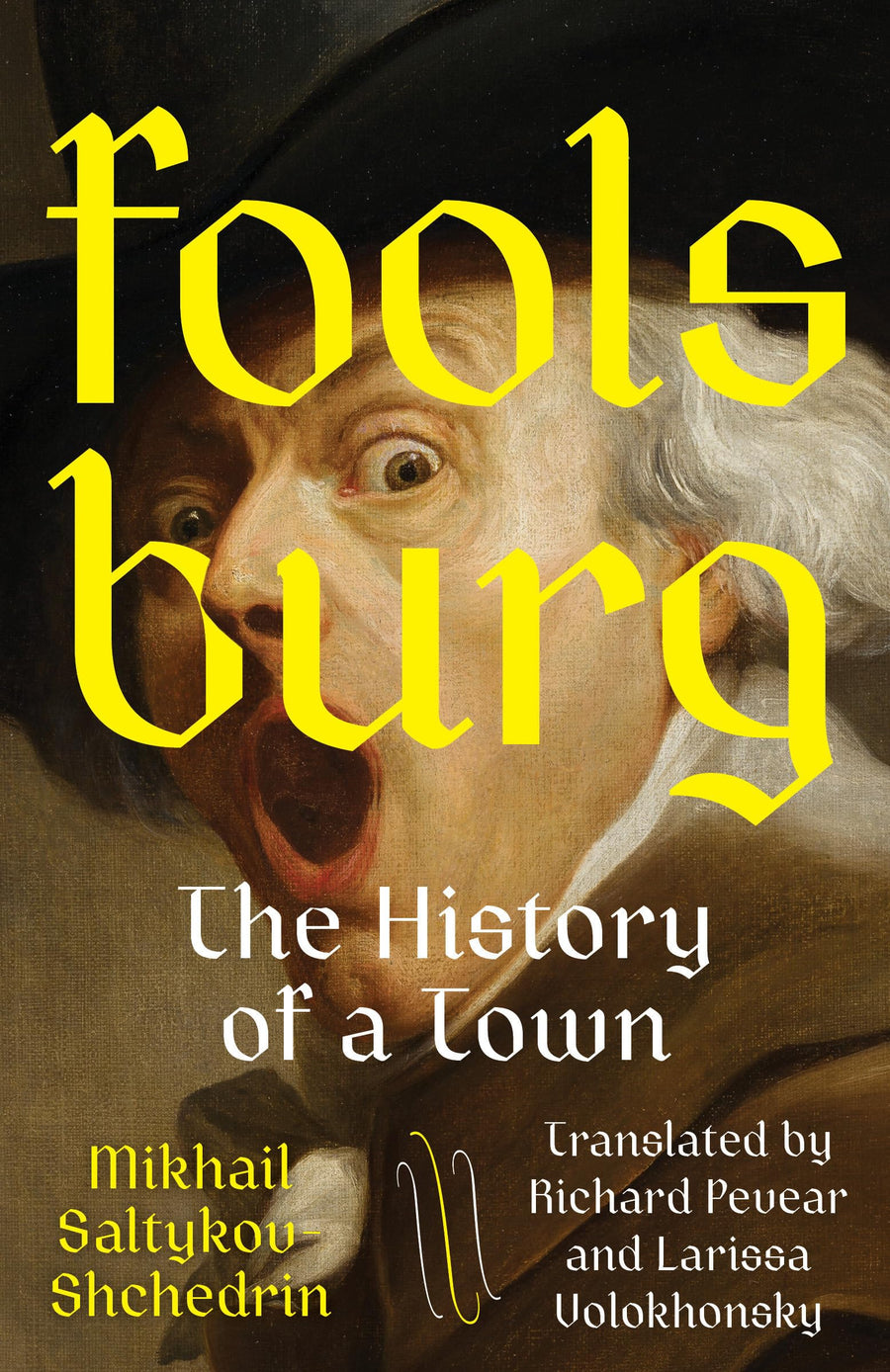 Foolsburg: The History of a Town -- Mikhail Saltykov-Shchedrin, Paperback