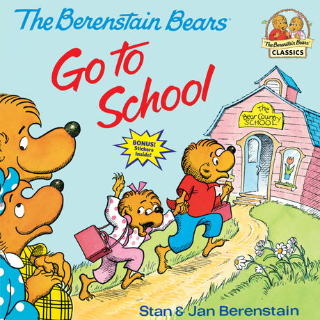 Berenstain Bears Go to School -- Stan Berenstain, Paperback