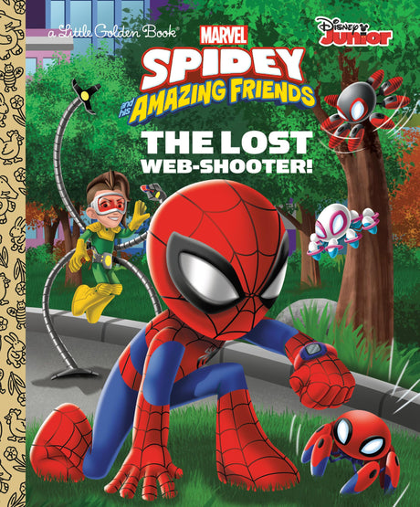 The Lost Web-Shooter! (Marvel Spidey and His Amazing Friends) -- Golden Books, Hardcover