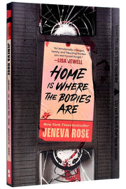Home Is Where the Bodies Are by Rose, Jeneva