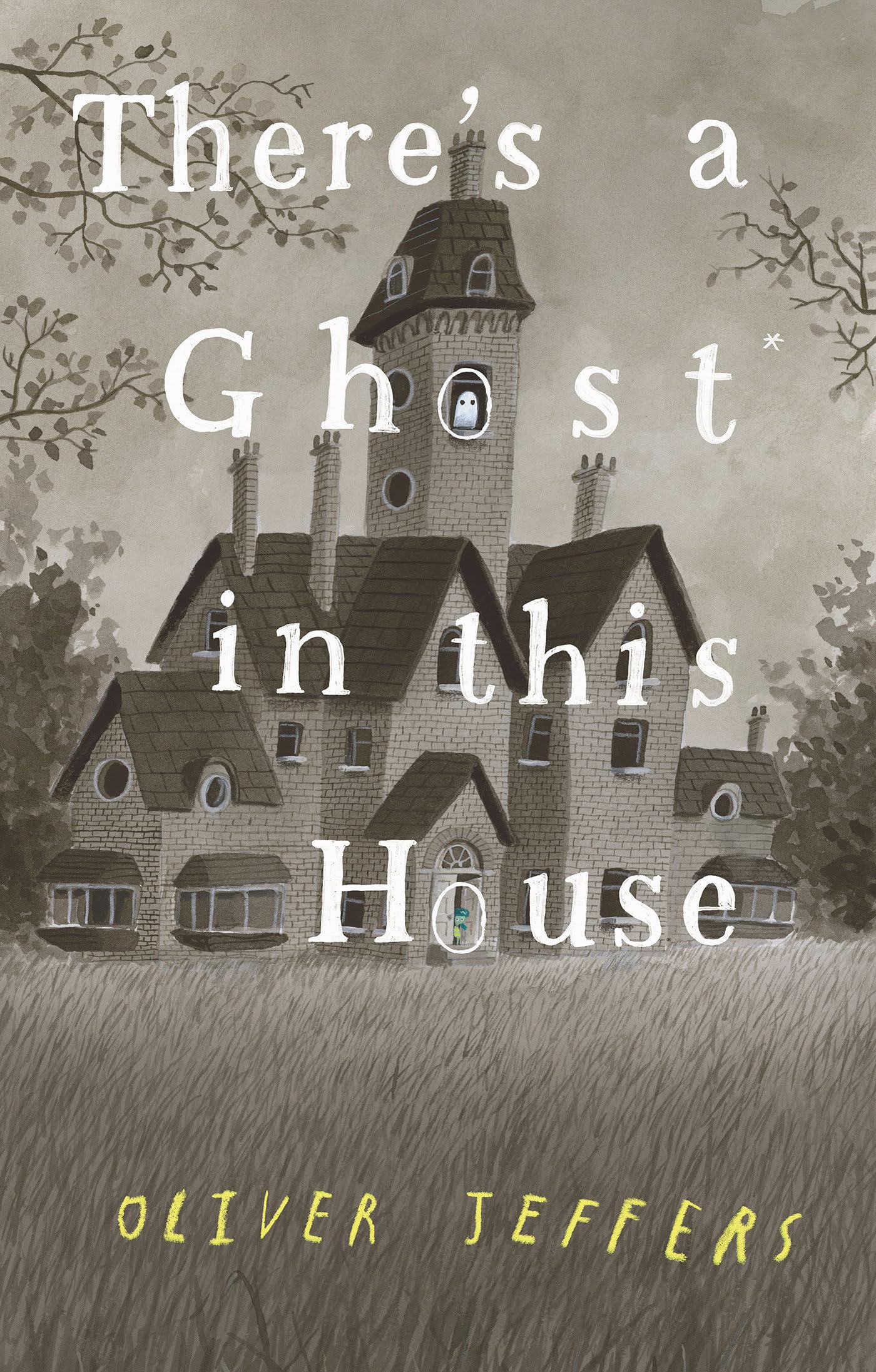 There's a Ghost in This House by Jeffers, Oliver