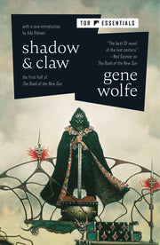 Shadow & Claw: The First Half of the Book of the New Sun by Wolfe, Gene