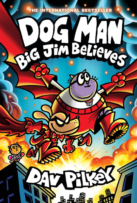 Dog Man: Big Jim Believes: A Graphic Novel (Dog Man #14): From the Creator of Captain Underpants: Volume 14 -- Dav Pilkey, Hardcover