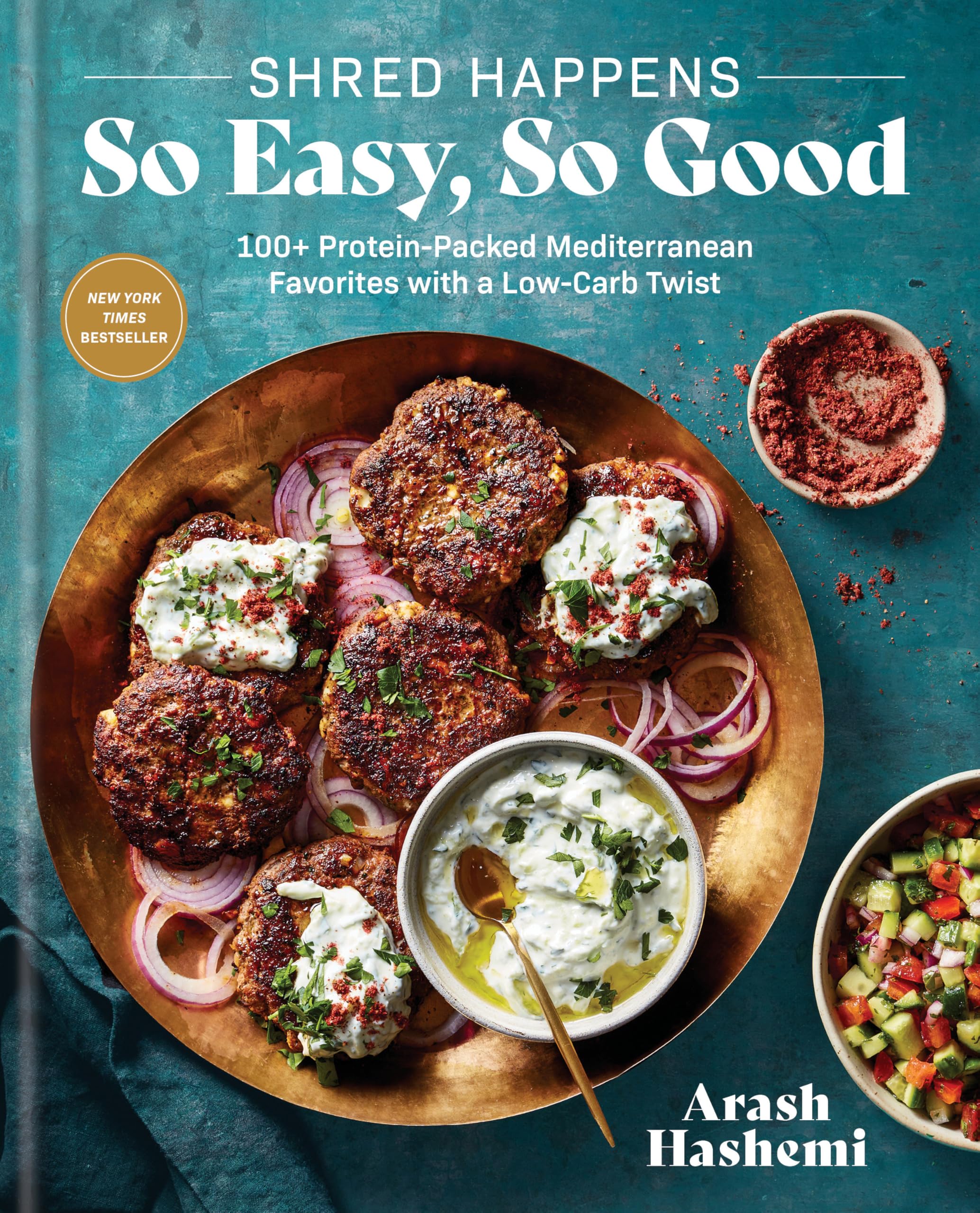 Shred Happens: So Easy, So Good: 100+ Protein-Packed Mediterranean Favorites with a Low-Carb Twist; A Cookbook by Hashemi, Arash