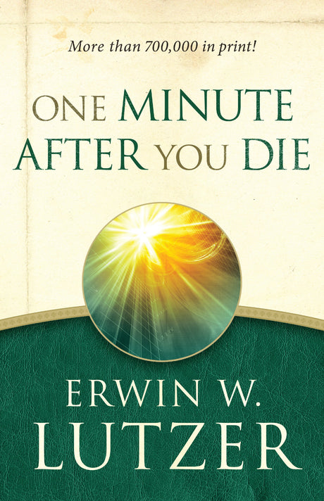 One Minute After You Die -- Erwin W. Lutzer, Paperback