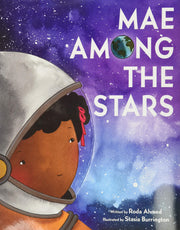 Mae Among the Stars by Ahmed, Roda