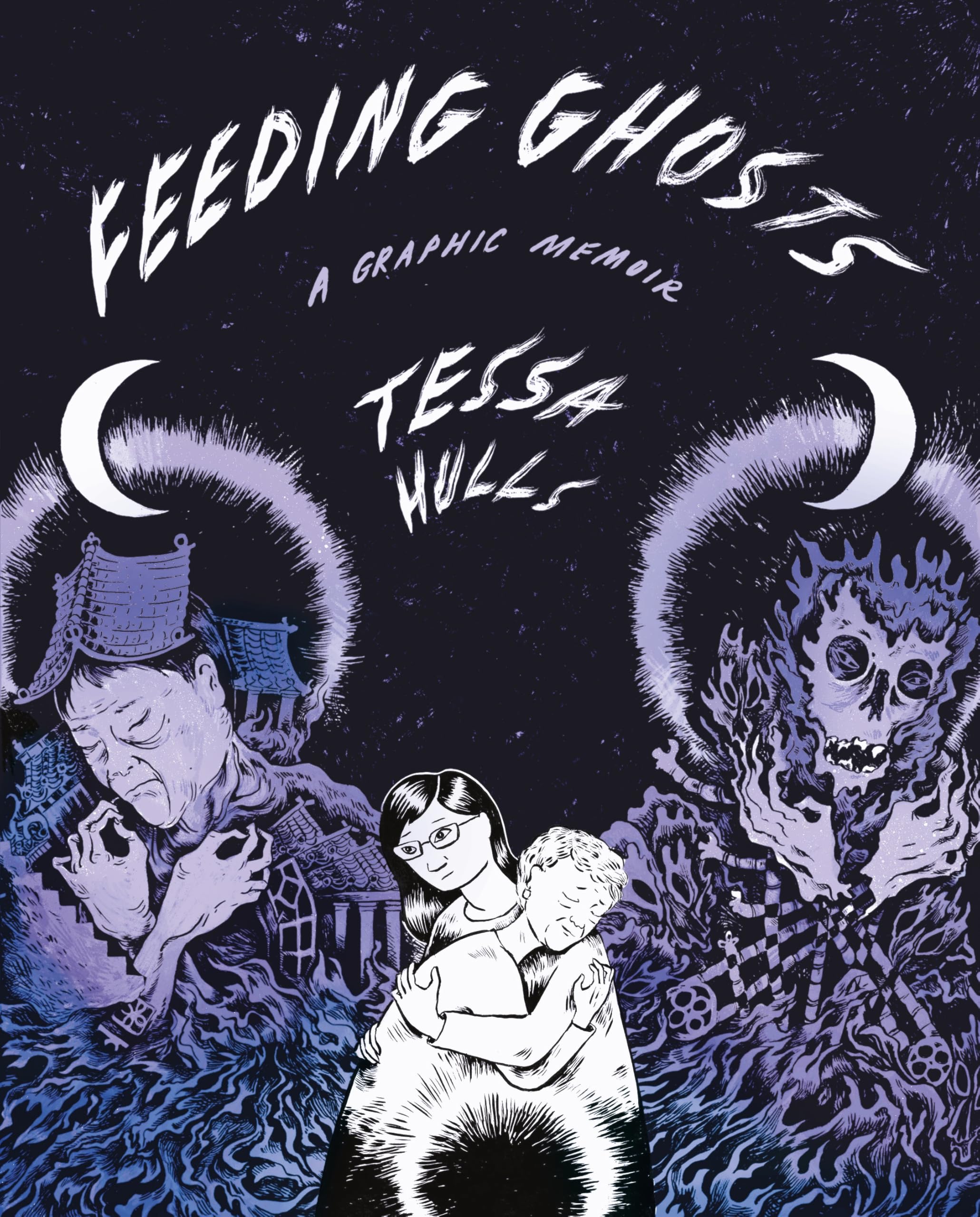 Feeding Ghosts: A Graphic Memoir by Hulls, Tessa