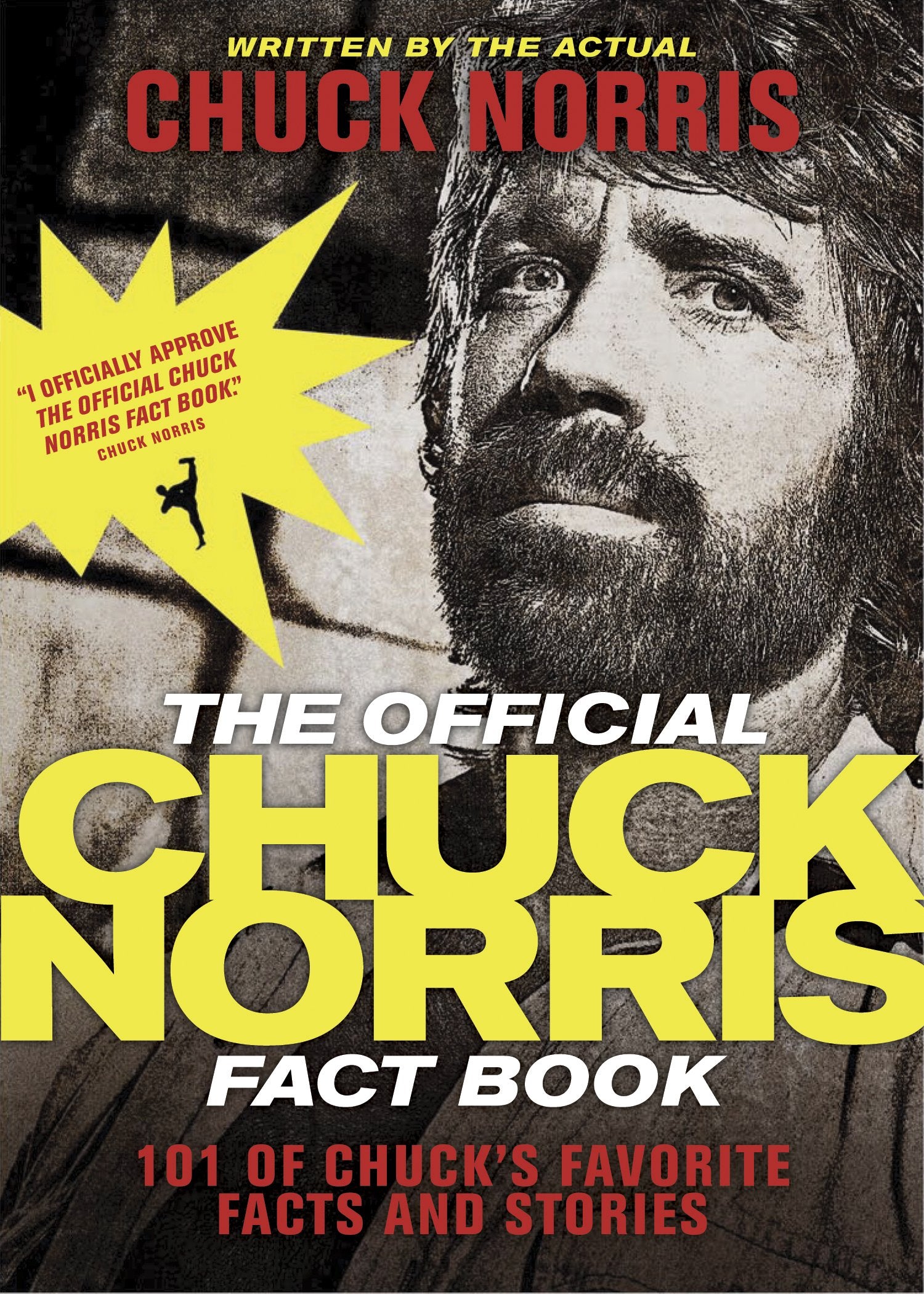 The Official Chuck Norris Fact Book: 101 of Chuck's Favorite Facts and Stories by Norris, Chuck