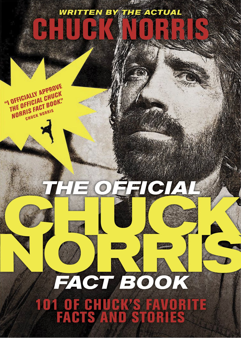 The Official Chuck Norris Fact Book: 101 of Chuck's Favorite Facts and Stories by Norris, Chuck