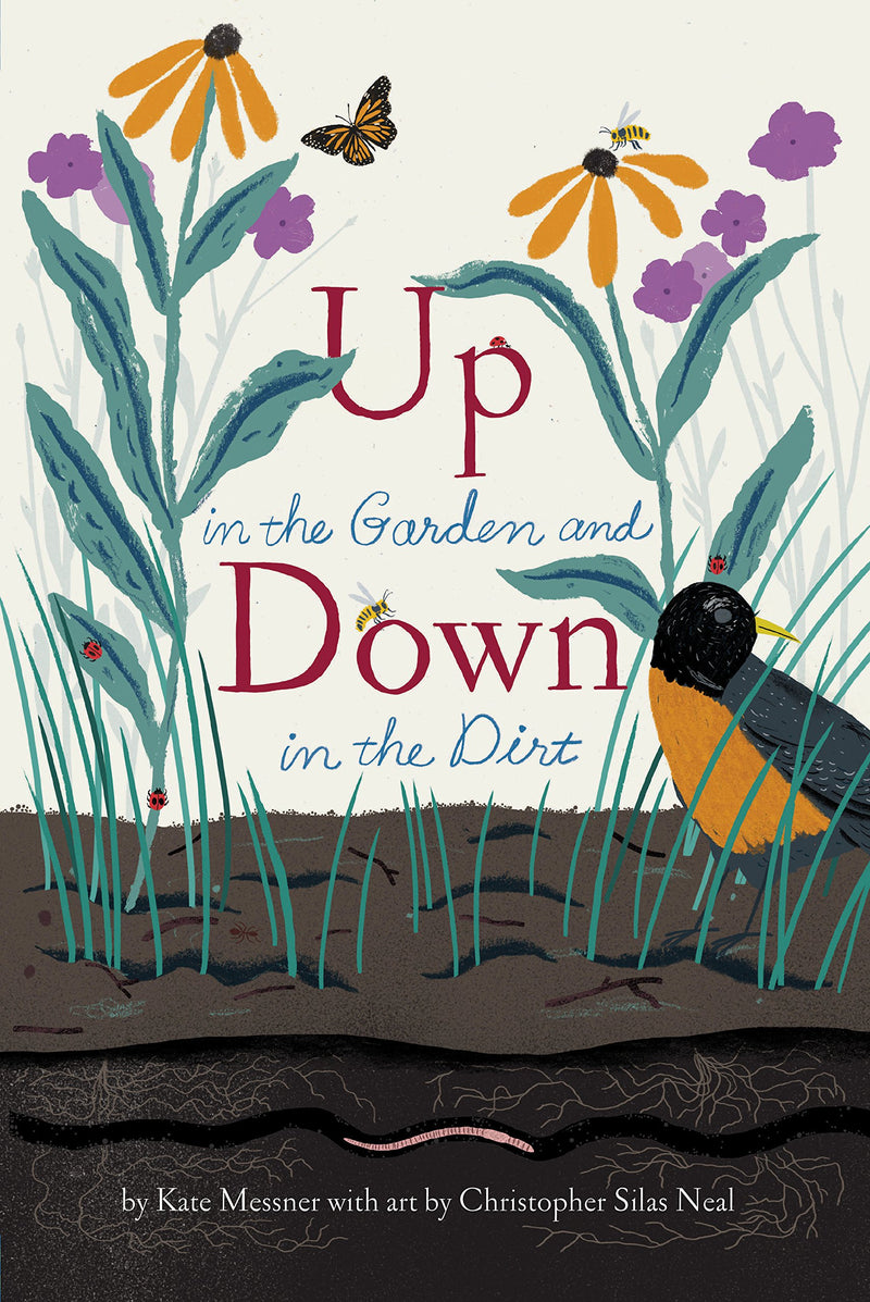 Up in the Garden and Down in the Dirt: (Nature Book for Kids, Gardening and Vegetable Planting, Outdoor Nature Book) by Messner, Kate