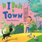 If I Built a Town by Van Dusen, Chris