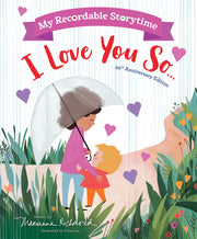 My Recordable Storytime: I Love You So by Richmond, Marianne