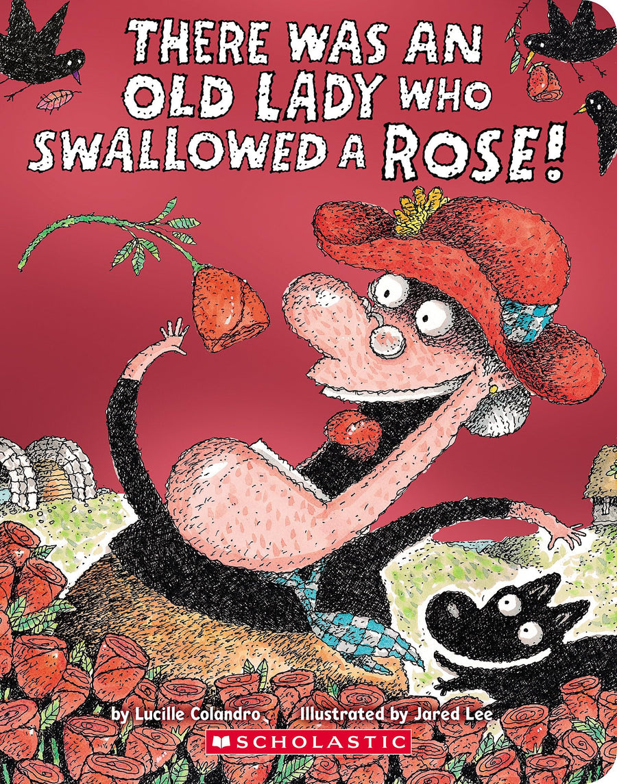 There Was an Old Lady Who Swallowed a Rose! -- Lucille Colandro, Board Book