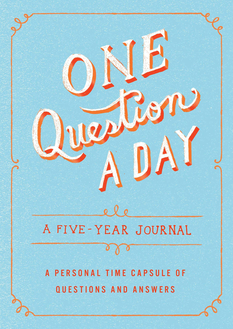 One Question a Day: A Five-Year Journal: A Personal Time Capsule of Questions and Answers by Chase, Aimee