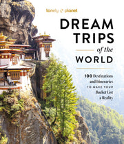Lonely Planet Dream Trips of the World by Planet, Lonely